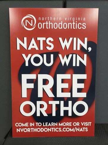 Our friends at Northern Virginia Orthodontics needed some coroplast signage to promoted their deal when the Nats win!